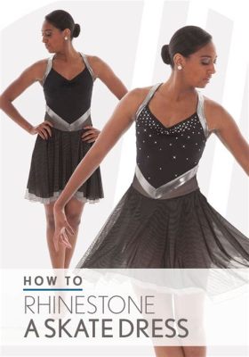 How to Rhinestone a Dance Costume and Explore the Sparkling Synergy Between Art and Performance